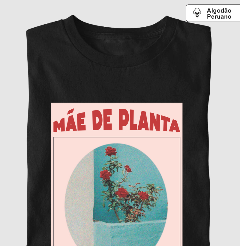 Camiseta Mãe de Planta Cartaz Pima