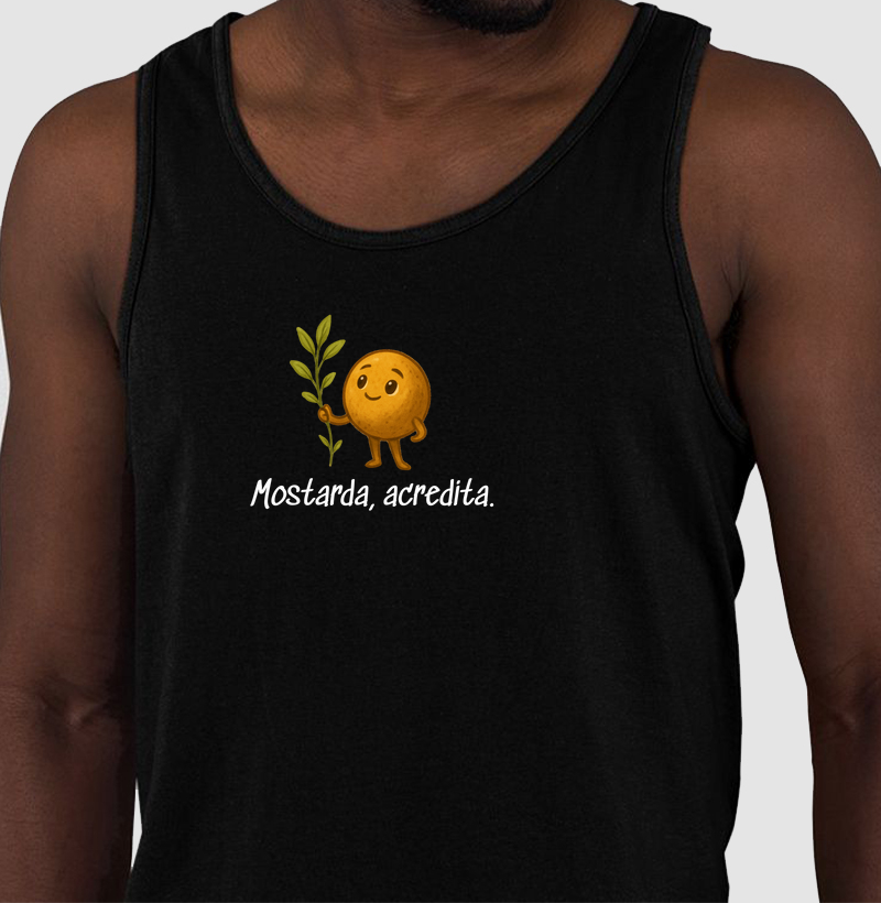 Mostarda, acredita.