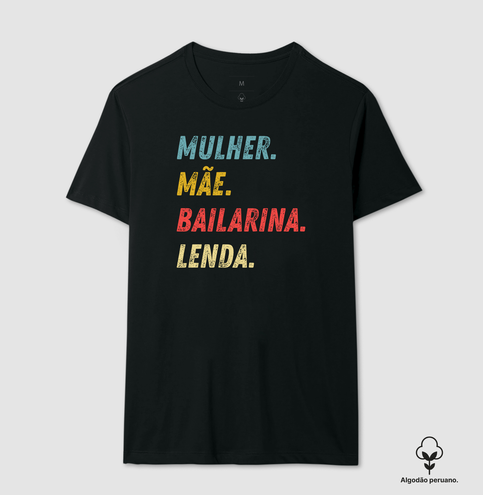 Mulher, Mãe, Bailarina e Lenda