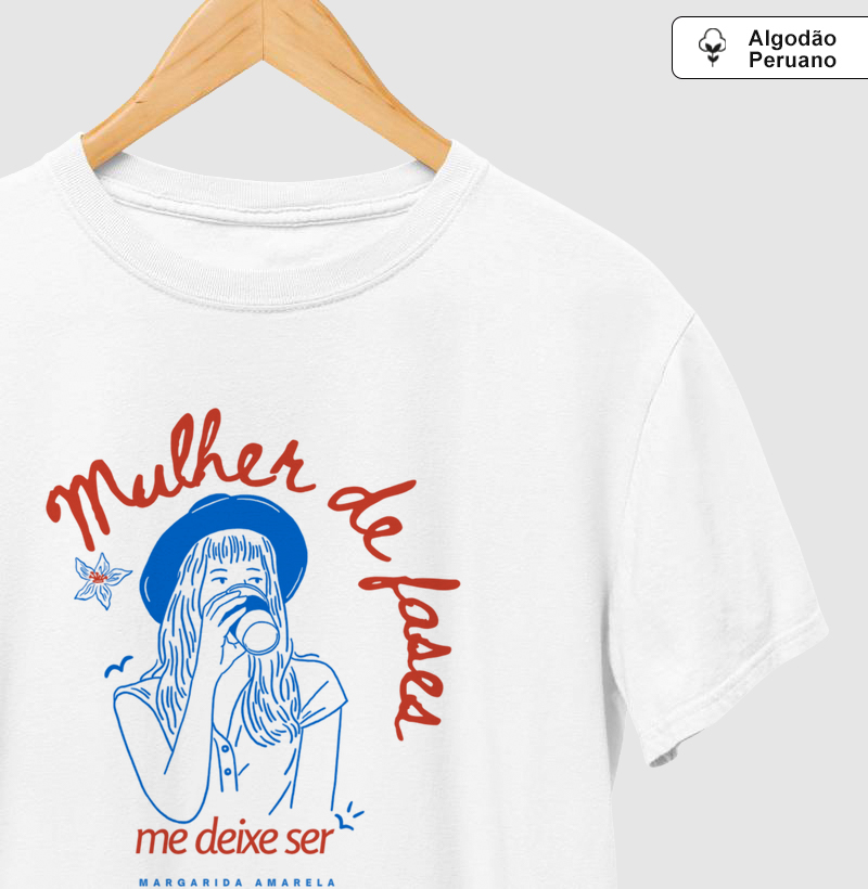 Camiseta Algodão Peruano - Mulher de Fases