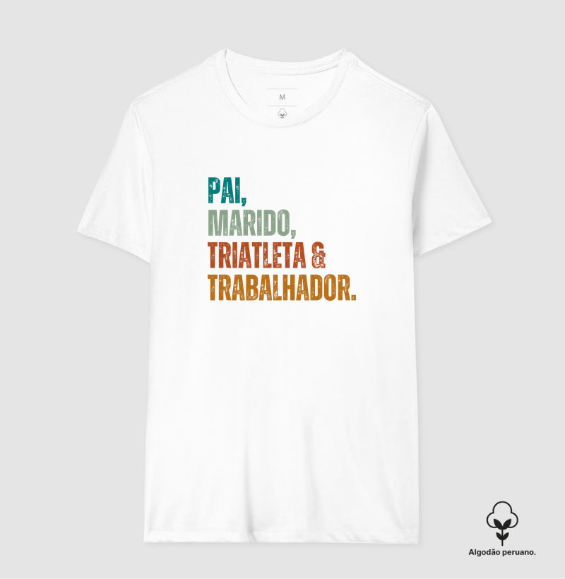 Pai, Marido, Tri Atleta e Trabalhador