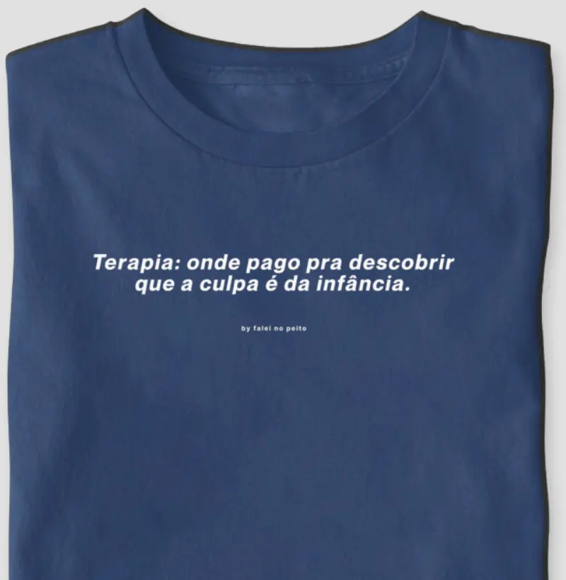 Terapia: onde pago pra descobrir que a culpa é da infância.
