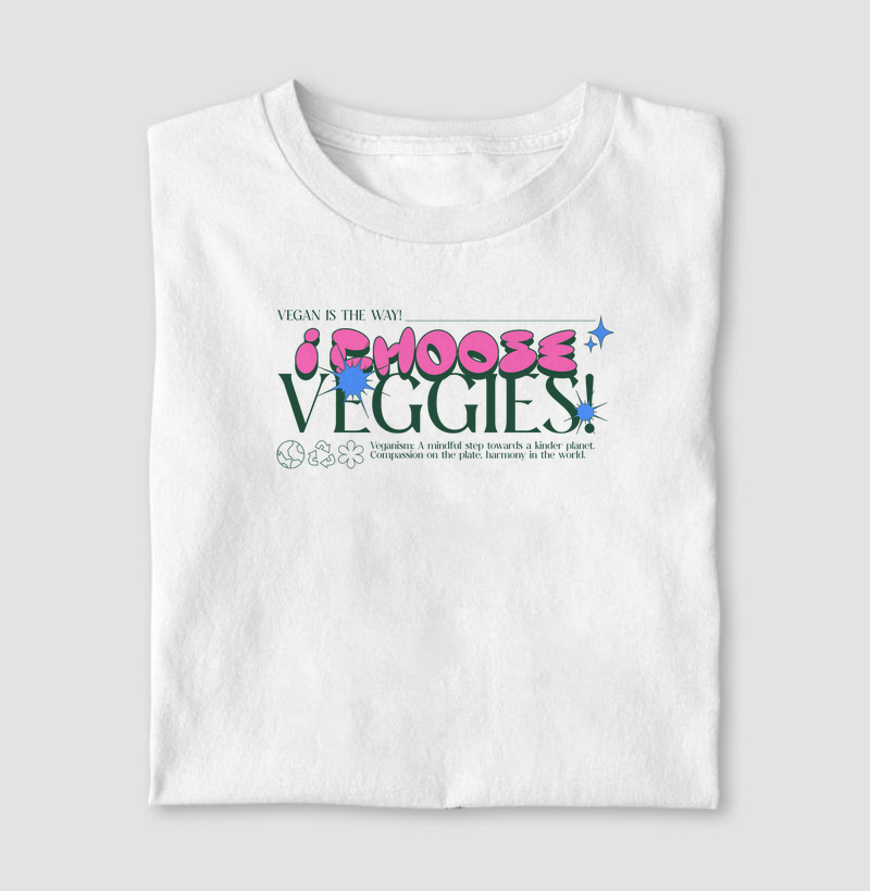 I choose veggies
