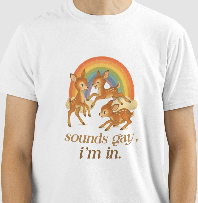 Sounds Gay, i'm in