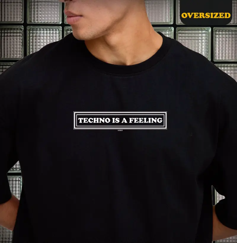 TECHNO IS A FEELING