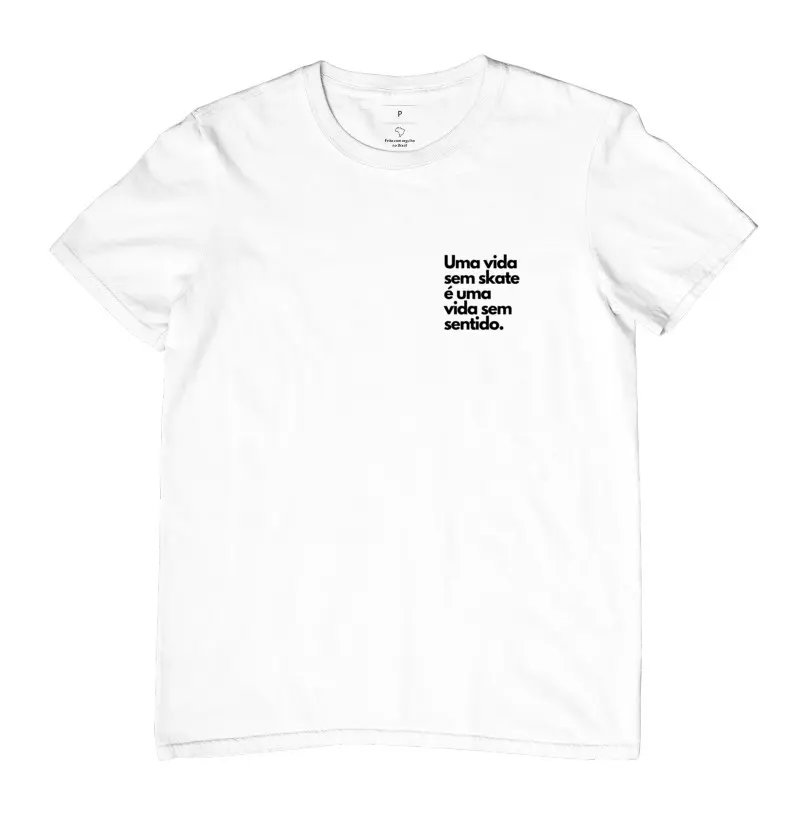 Camiseta | A vida sem skate | manga curta