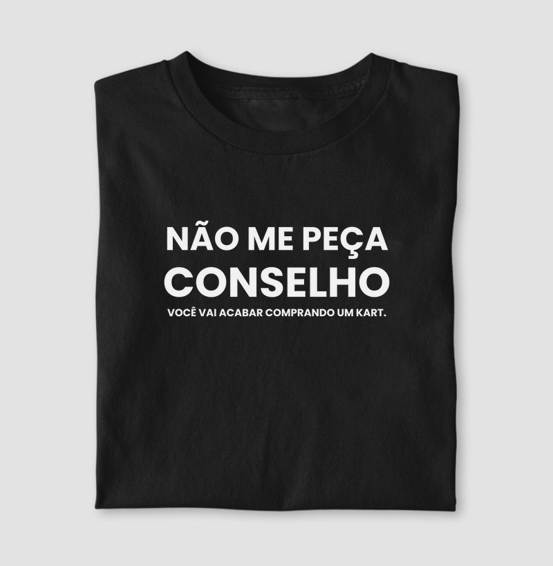 frases | Não me peça conselho, você vai acabar comprando um kart.