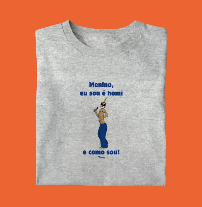 Camiseta "Sou é Homi"