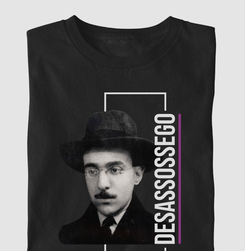Camiseta Fernando Pessoa - Desassossego