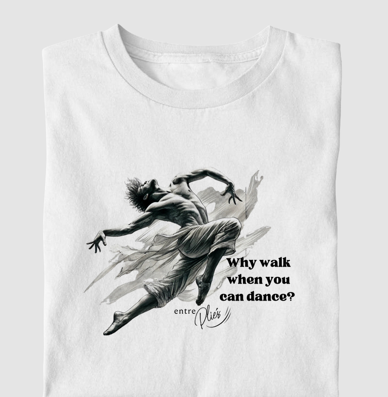Why walk when you can dance?