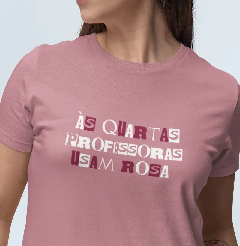 Camiseta | Às quartas professoras usam rosa