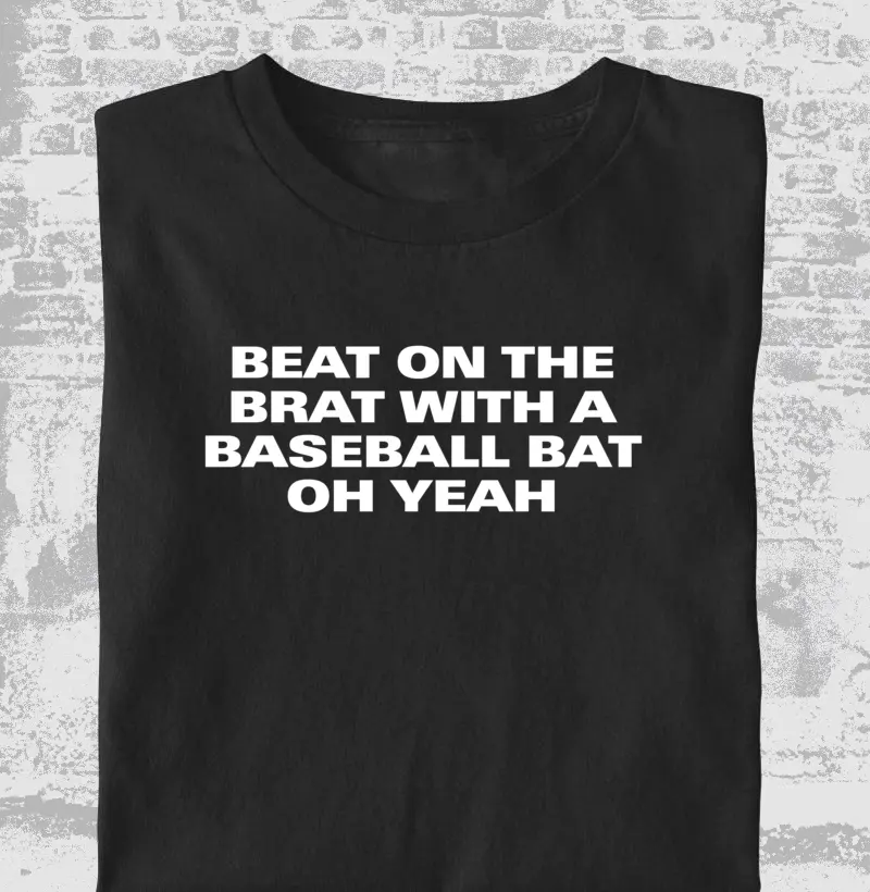 Beat on the brat with a baseball bat