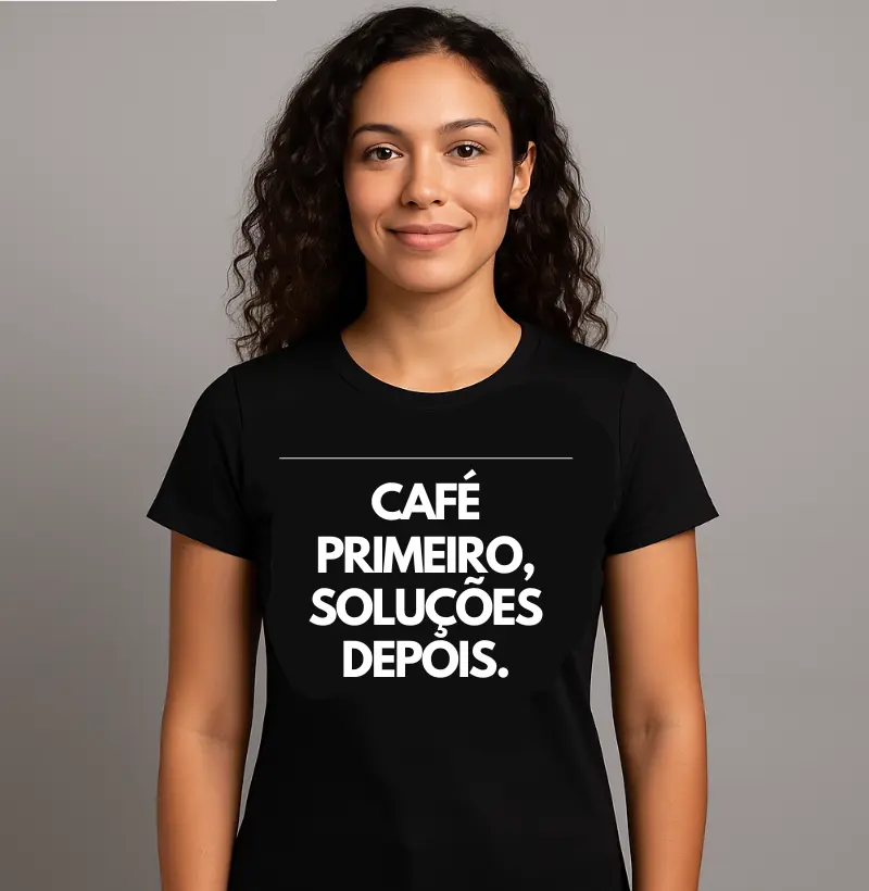 Café primeiro!
