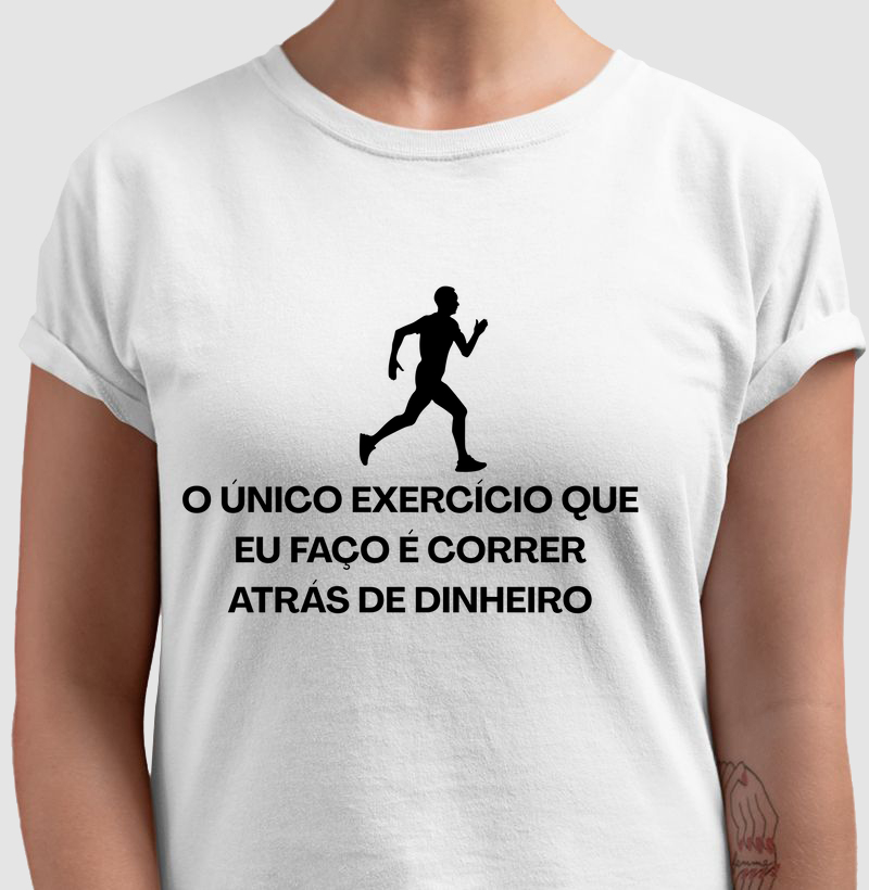 Camisa Correr Atrás De dinheiro
