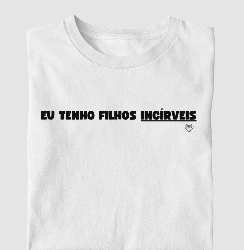Camiseta Pai - Eu tenho filhos incríveis
