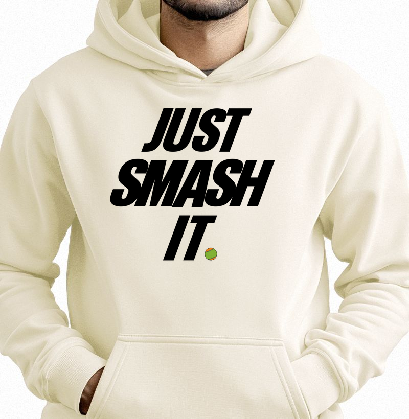 Hoodie Moletom - Just Smash It