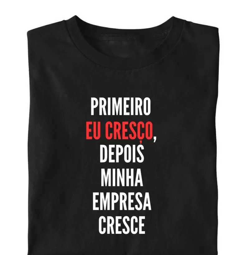 PRIMEIRO EU CRESÇO, DEPOIS MINHA EMPRESA CRESCE.