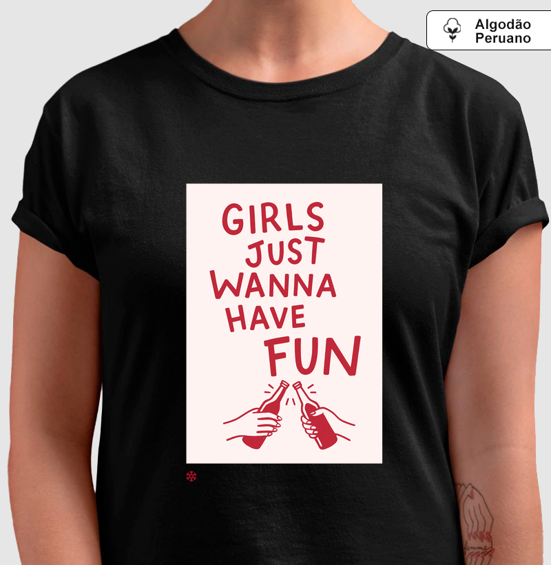 Camisetas Premium Girls Just Wanna Have Fun