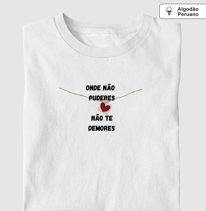 NÃO TE DEMORES ALGODÃO PERUANO