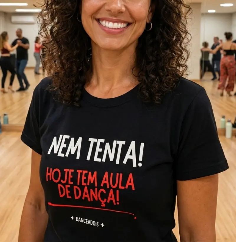 Nem tenta!  Hoje tem aula de dança!