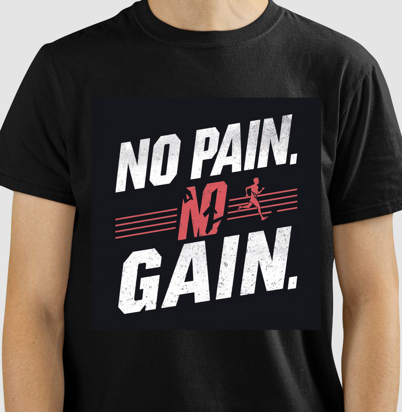 No Pain No Gain