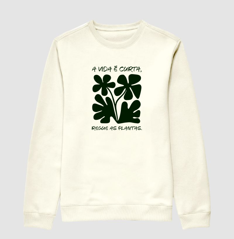 A vida é curta. Regue as plantas.