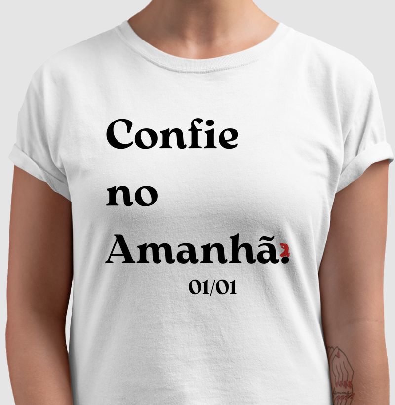 Confie no Amanhã. (letra branca)