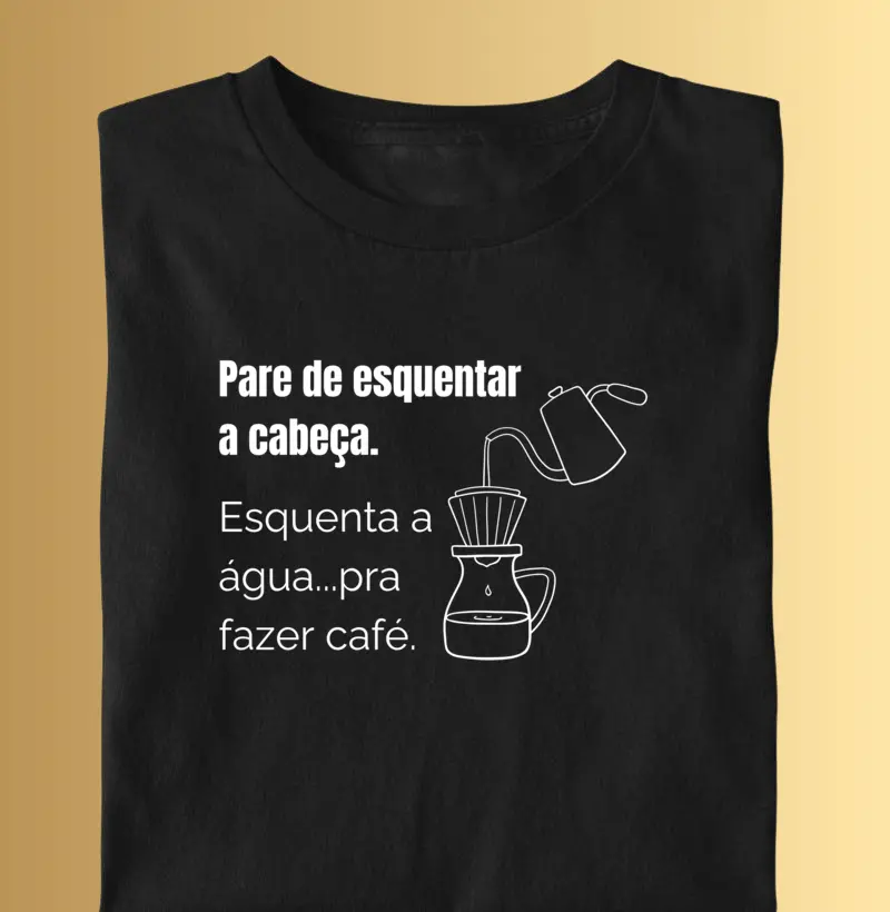 Pare de esquentar a cabeça