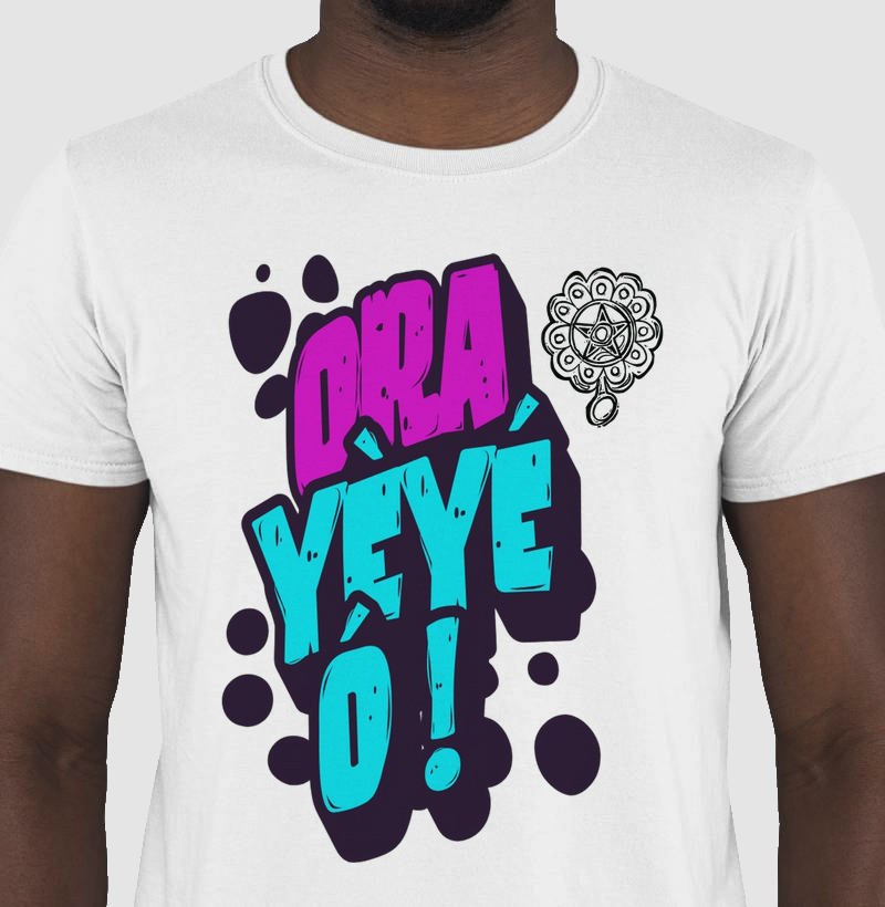 Camisa "Ora yèyé Ó!"