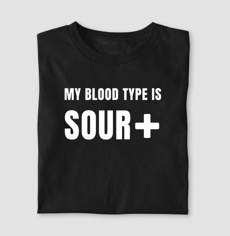 My bloody types is SOUR+