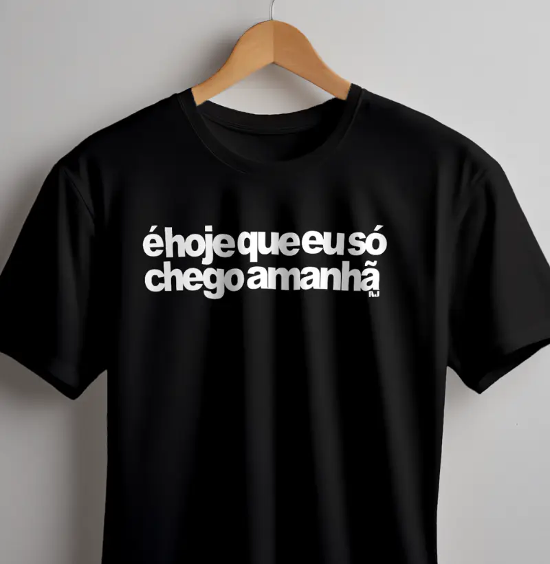 É Hoje Que eu só Chego Amanhã