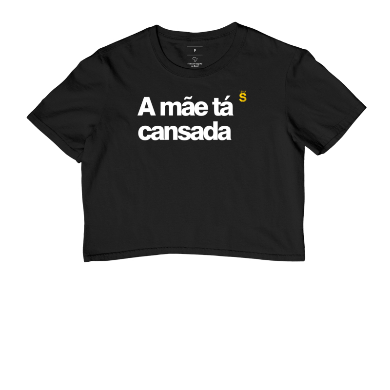 A mãe tá cansada