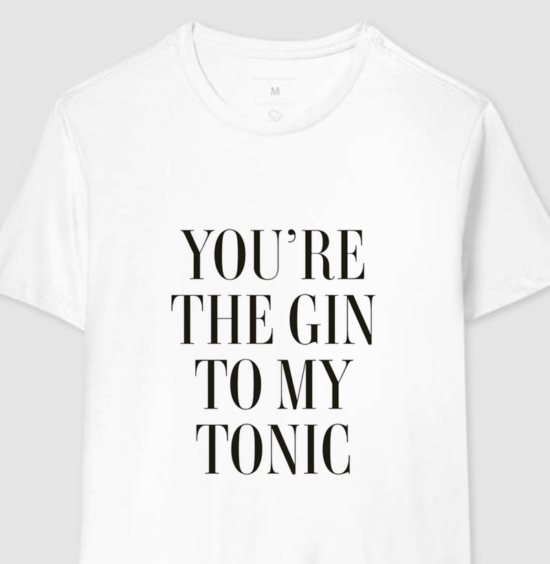 GIN TO MY TONIC