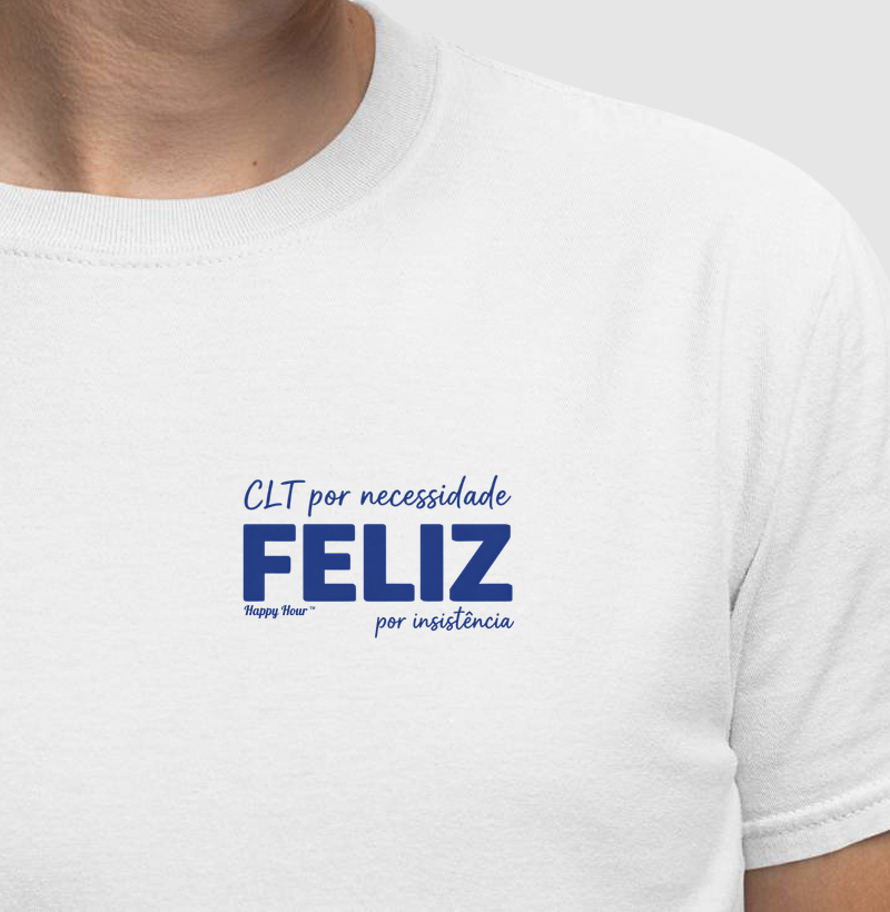 CLT por necessidade, FELIZ por insistência - pocket