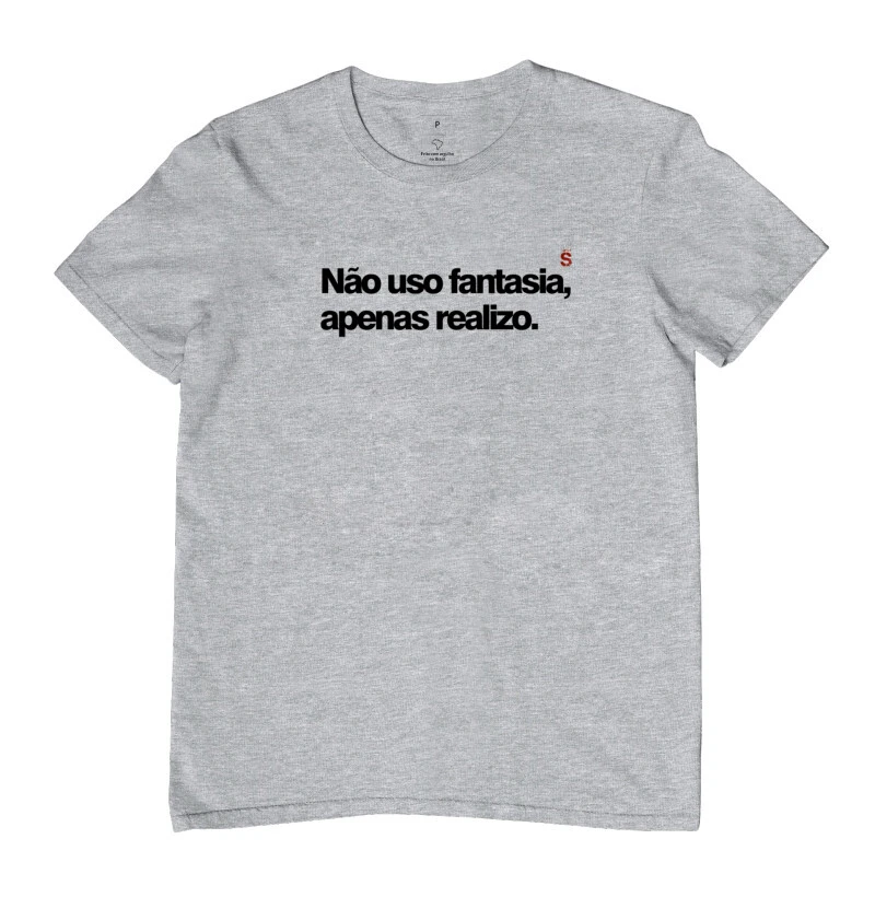 nao uso fantasia apenas realizo