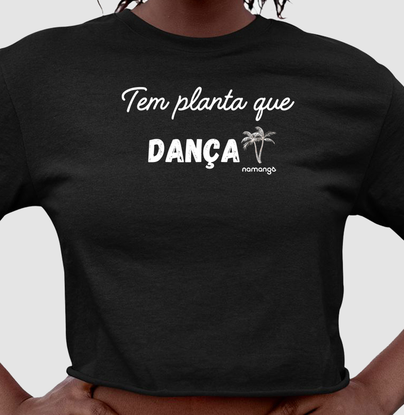 Camiseta Tem Planta que Dança – Para Quem Vê Magia no Verde - Na Manga