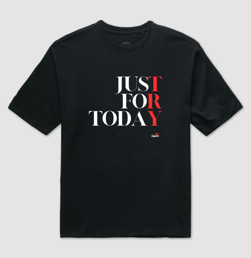 Oversized "Just For Today"