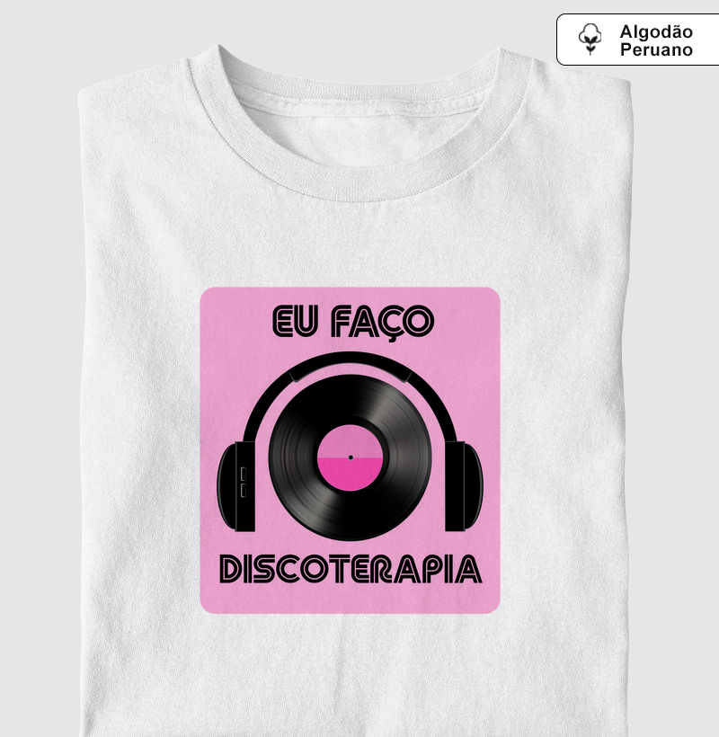 EU FAÇO DISCOTERAPIA - Rosa