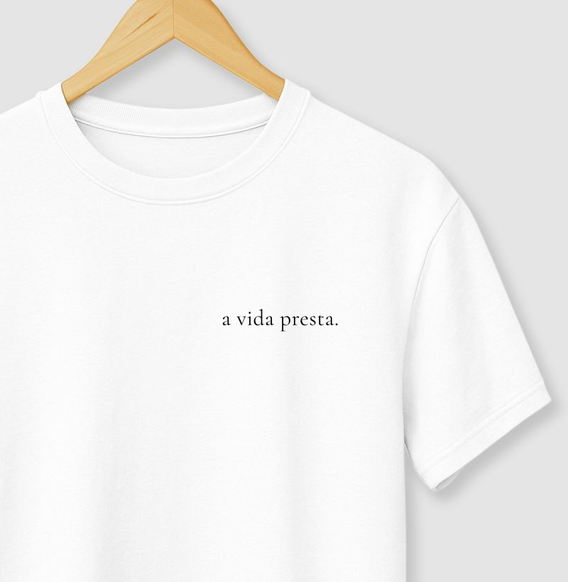a vida presta.