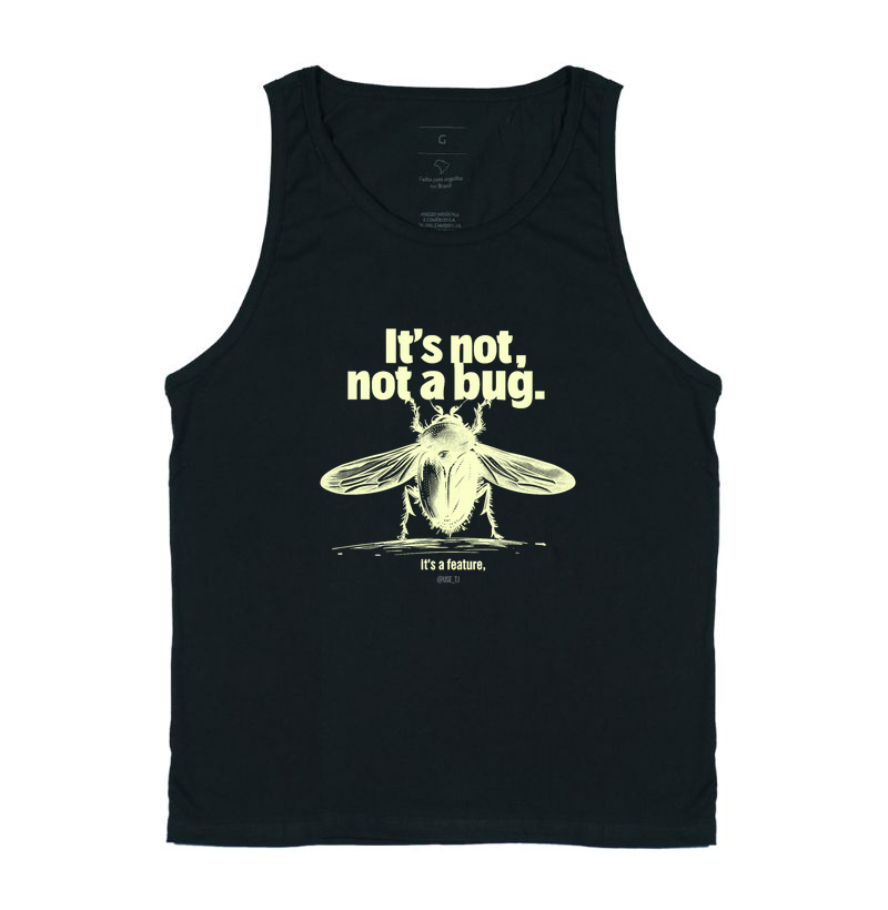 Camiseta Regata "It's not a Bug It's a Feature" - Tecido escuro
