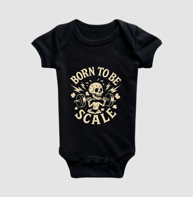 BORN TO BE SCALE