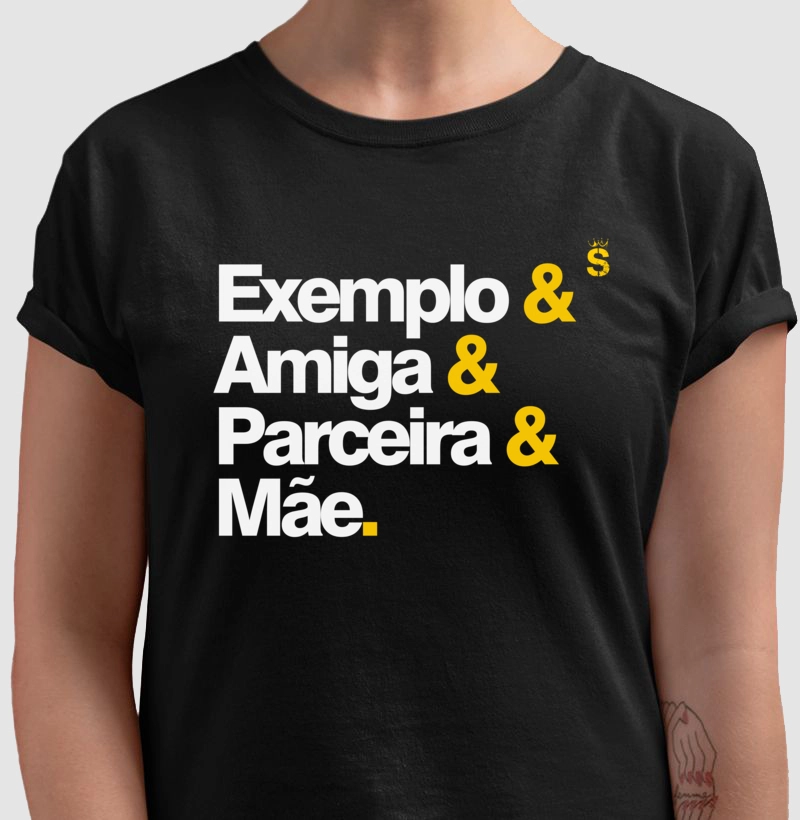 Exemplo, amiga, parceira, mãe