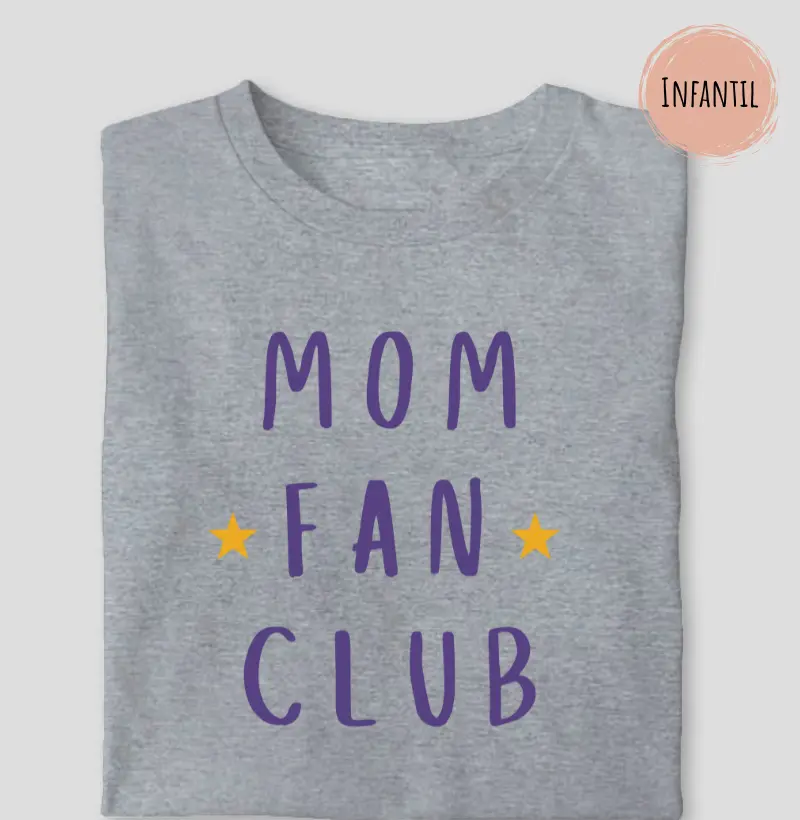 Mom Fan Club - Infantil