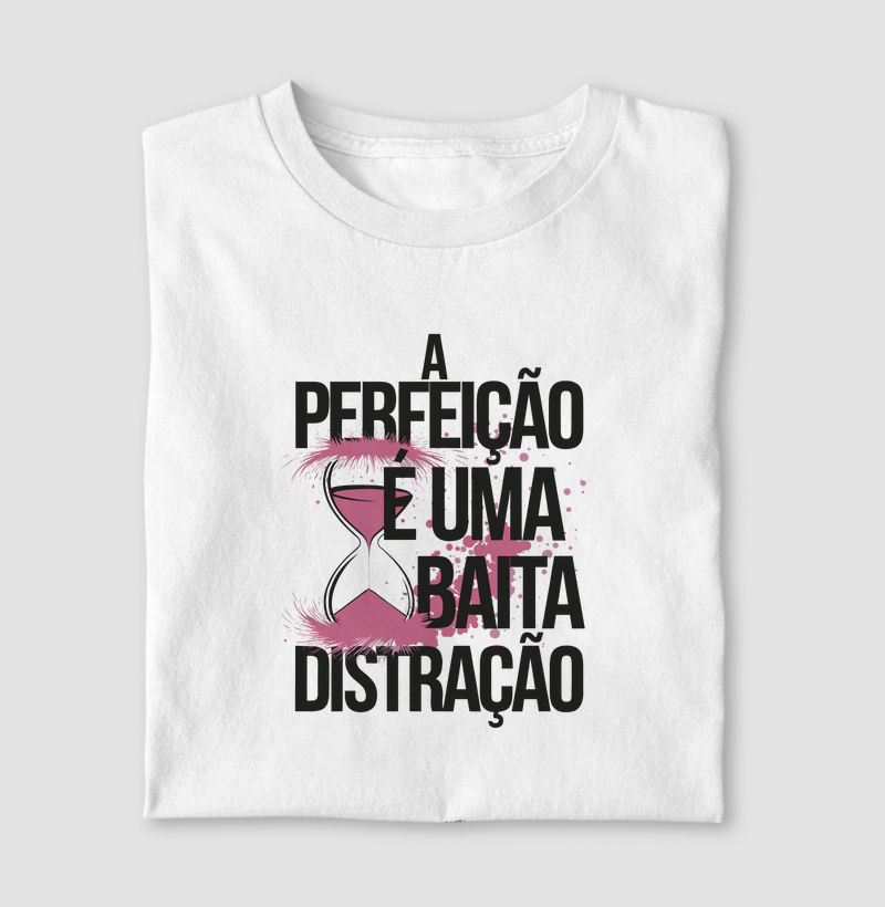 A Perfeição é Distração