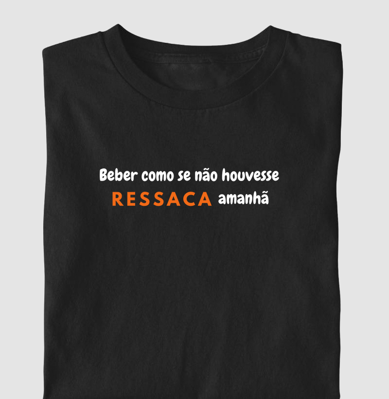 Beber como se não houvesse ressaca amanhã