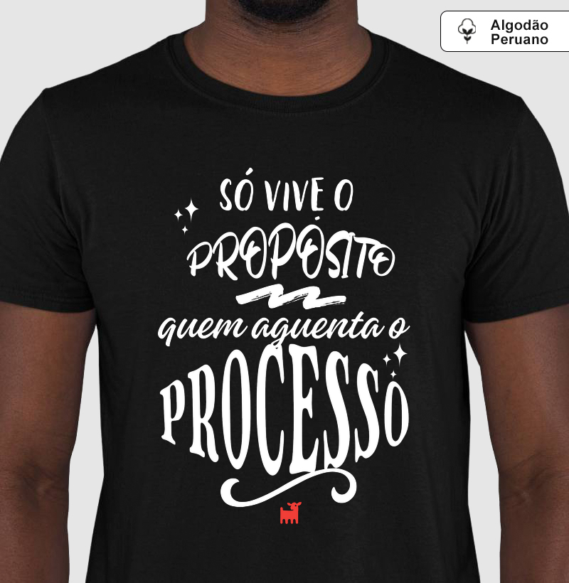 Só vive o propósito quem aguenta o processo