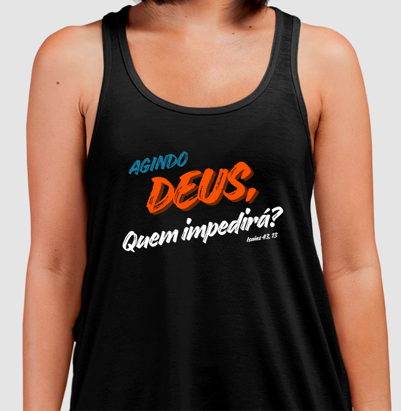 Agindo Deus, quem impedirá?