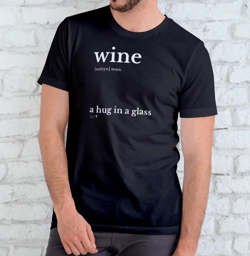 Camista Masculina Wine Wahyn Noun a hug in a glass