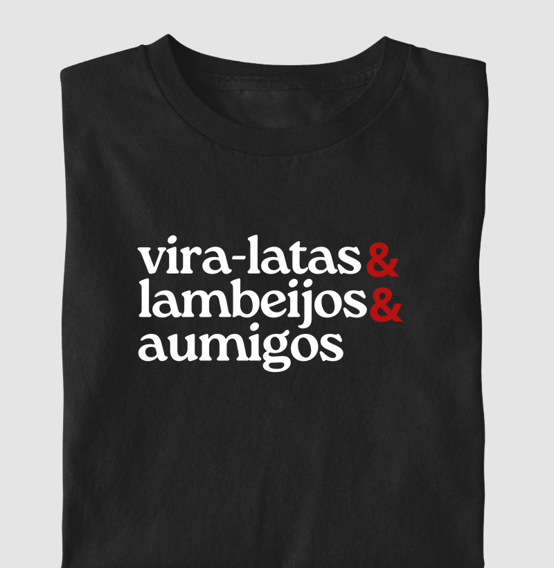 Vira-latas & lambeijos & aumigos