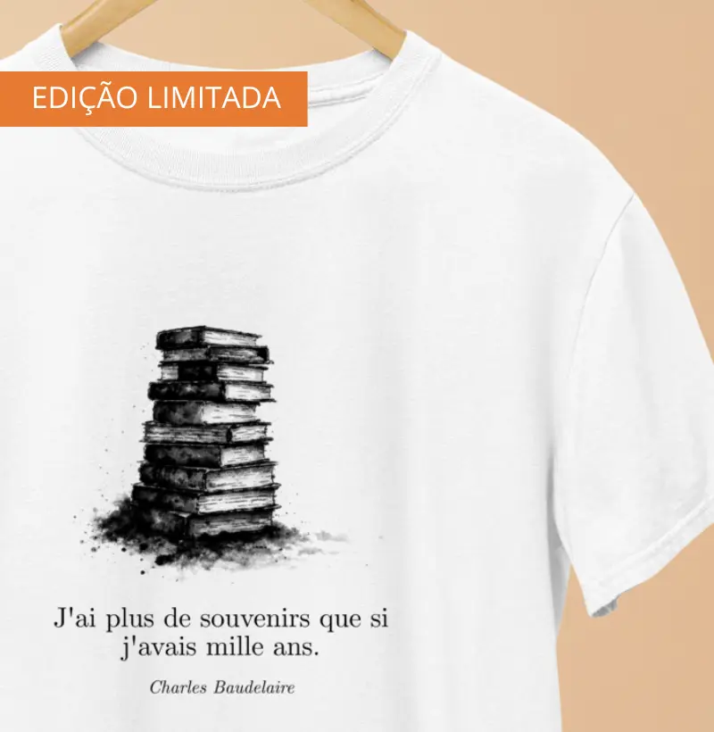 J'ai plus de souvenirs que si j'avais mille ans - Charles Baudelaire